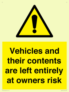 Vehicles and their contents are left entirely at owners risk